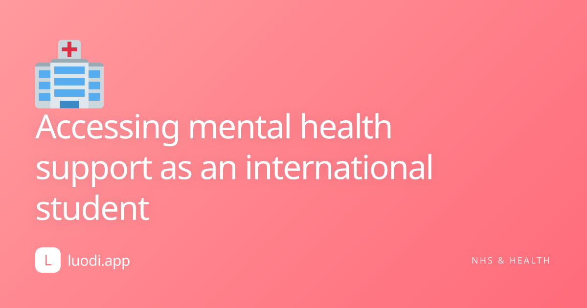 Accessing mental health support as an international student cover image