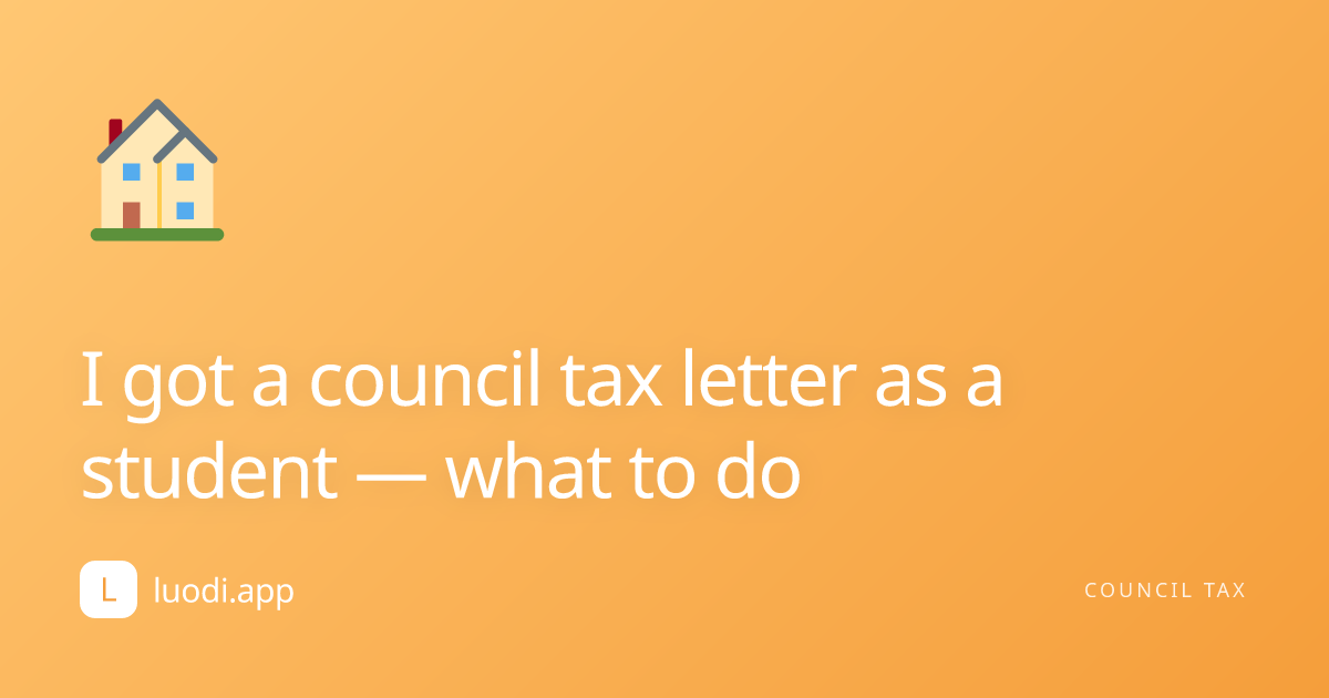 I got a council tax letter as a student — what to do cover image