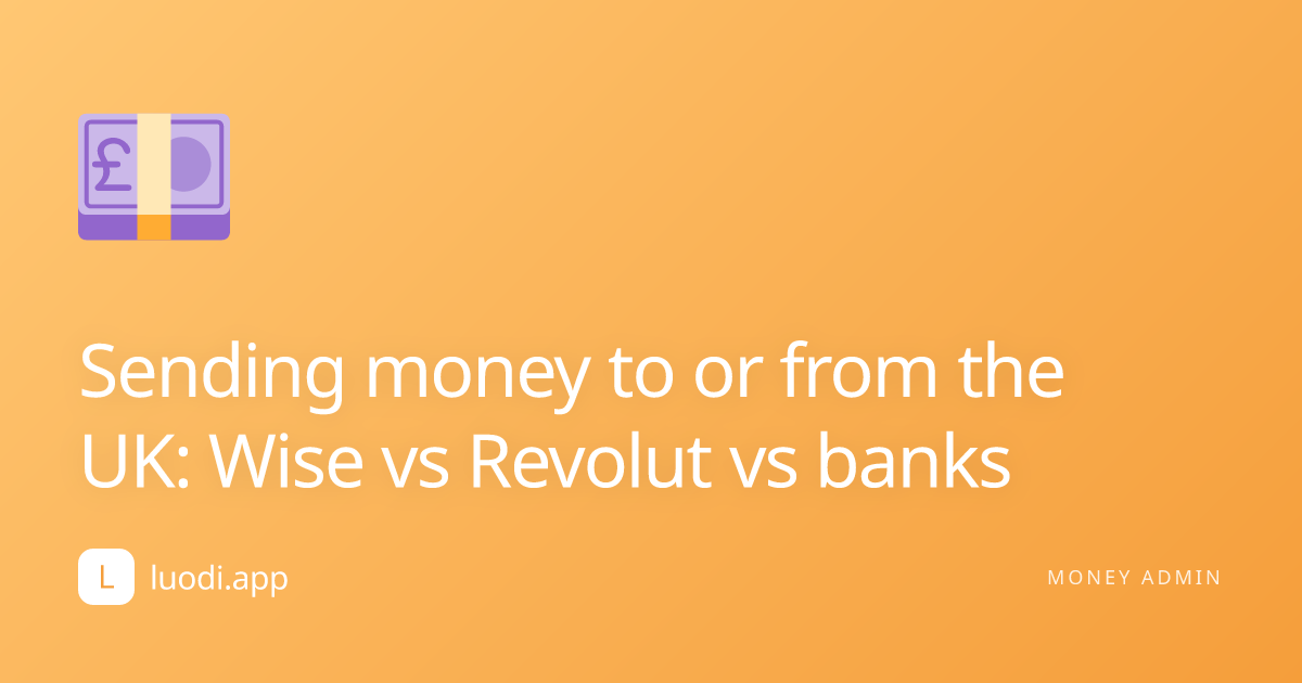 Sending money to or from the UK: Wise vs Revolut vs banks cover image
